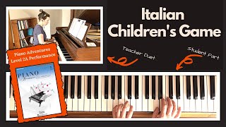 Italian Children's Game 🎹 with Teacher Duet [PLAY-ALONG] (Piano Adventures 2A Performance)