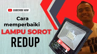 Cara memperbaiki lampu Sorot yg redup