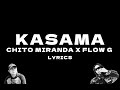 KASAMA - FLOW G x CHITO MIRANDA LYRICS