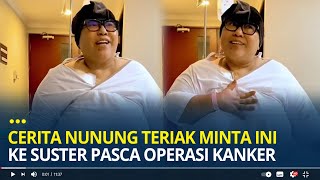 Cerita Nunung Teriak Minta Ini ke Suster Saat Pertama Kali Siuman Pasca Operasi Kanker Payudara