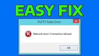 How To Fix Putty Connection Refused Network Error in Windows