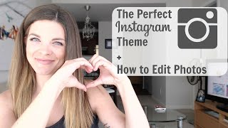 How to Edit Instagram Photos + Perfect instagram theme