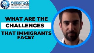 Immigration Experience | What Are The Challenges That Immigrants Face?