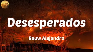 Rauw Alejandro - Desesperados / Letras