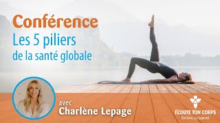 Les 5 piliers de la santé globale avec Charlène Lepage