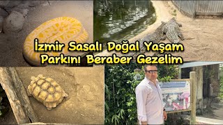 İzmir Sasalı Doğal Yaşam Parkını Geziyoruz🔔📌#keşfet #travel