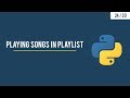 Python GUI with Tkinter - Playing Songs on the Playlist with Pygame - 24/30