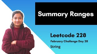 Summary Ranges | Leetcode 228 | Strings | Day-28
