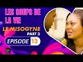 Série - Les Coups de la Vie - Le Misogyne  - Episode 3 - Saison 2 Ep.13