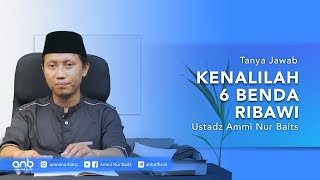 Kenalillah 6 Benda Ribawi Dalam Bermuamalah Ustadz Ammi Nur Baits