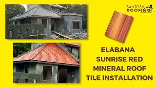 Elabana Sunrise Red Mineral Roof Tile Installation (Hindi) / Call Us On 9604629995