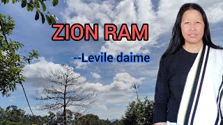 ZION RAM  Lyrics video/ Zeme Gospel Song/ @Levile daime