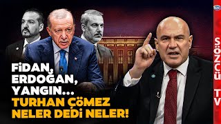 'Hakan Fidan Hazırlık Yapıyor...' Turhan Çömez Tek Tek Anlattı! Erdoğan Şimdi Ne Yapacak?