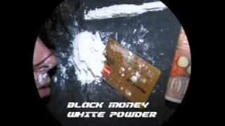 Black Money - White Powder (Accenter \u0026 Three O. Remix)