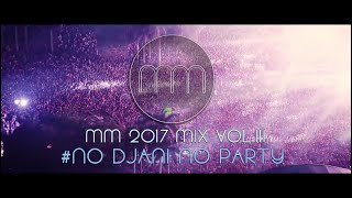 MM - NO DJANI NO PARTY (HARMONIKA MIX 2017) vol.3 Reupload