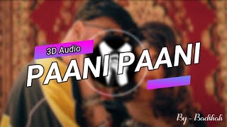 Paani Paani (3D Audio) - Aastha Gill, Badshah, Jacqueline Fernandez | Aastha Gill | 3d Music Video