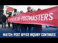 Post Office Inquiry | 16 July 2024