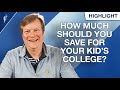 How Much Should You Be Saving for Your Child's College?