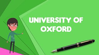 What is University of Oxford?, Explain University of Oxford, Define University of Oxford
