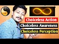 Choiceless Awareness, Perception and Action | Rishi Rathor life coach insights | J Krishnamurti