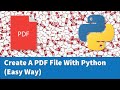Create A PDF File With Python (Easy Way)