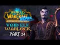 Let's Play WoW Remix: Mists of Pandaria | Part 24: Re-Reclaim | Void Elf Warlock Gameplay