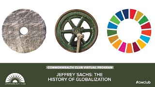 Jeffrey Sachs: The History Of Globalization