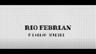 Rio Febrian - Biarlah Sendiri