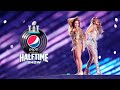 Shakira & J. Lo's FULL Pepsi Super Bowl LIV Halftime Show 4K