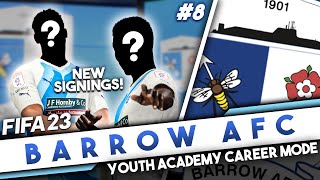 NEW SEASON, NEW SIGNINGS! - FIFA 23 Youth Academy Career Mode #8 | Barrow AFC