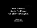 Sky+ HD Single Feed Mode - Use your Sky+HD box with just one cable feed.