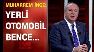 Muharrem İnce, TOGG yerli otomobille ilgili düşüncelerini açıkladı