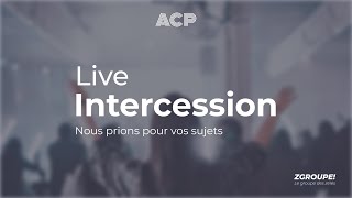 #ACPZGroupe | 2H - d'Intercession