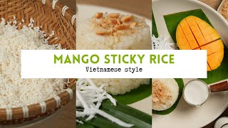 VIETNAMESE MANGO STICKY RICE RECIPE | How to Make Xoi Xoai Step by Step