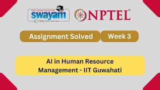 AI in Human Resource Management Week 3 | NPTEL ANSWERS 2025 #nptel2025 #myswayam #nptel