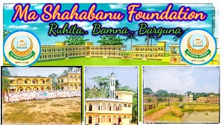 Ma Shahabanu Foundation Ruhita Bamna Barguna   *মা শাহাবানু মাদ্রাসা রুহিতা. বামনা.  বরগুনা. ।