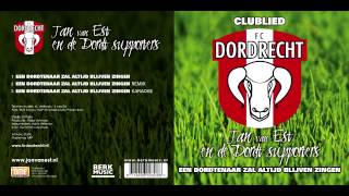 Clublied FC Dordrecht (2014) Een Dordtenaar zal altijd blijven zingen