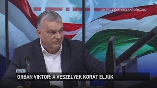 Orbán Viktor: a veszélyek korát éljük