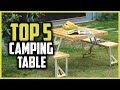 Top 5 Best Camping Table In 2024