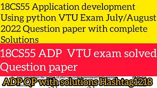18CS55 ADP | Application development using python VTU Exam QP with solutions| ADP VTU pass package