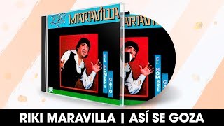 Riki Maravilla - Así Se Goza