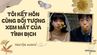 [FULL REVIEW] TÔI KẾT HÔN CÙNG ĐỐI TƯỢNG XEM MẮT CỦA TÌNH ĐỊCH || NGÀY NẮNG HẠ