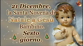 21 Dicembre, la Santa Novena di Natale a Gesù Bambino. Sesto giorno