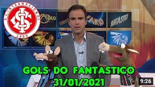 GOLS DO FANTASTICO DE HOJE | GOLS DE HOJE | CAVALINHOS DO FANTASTICO 31/01/2021