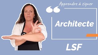 Signer ARCHITECTE en LSF (Langue des Signes Française). Apprendre la LSF par configuration