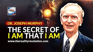 Dr  Joseph Murphy - The Secret Of I AM That I AM
