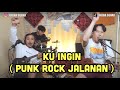 KU INGIN ( PUNK ROCK JALANAN ) - PEMBUAL COVER UKEBA, NYANYI LAGU PUNK BERTIGA BIAR MIRIP BLINK 182