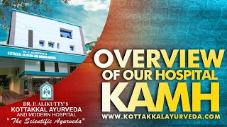 Overview of our Hospital -kottakkal , KAMH