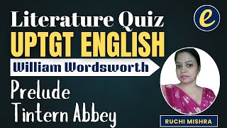 UPTGT English | Literature | Wordsworth - Prelude, Tintern Abbey | Practice Questions by Ruchi ma'am