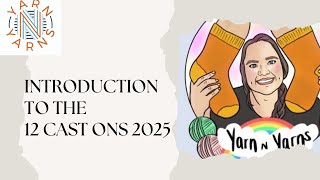 Introducing the 12 cast ons 2025